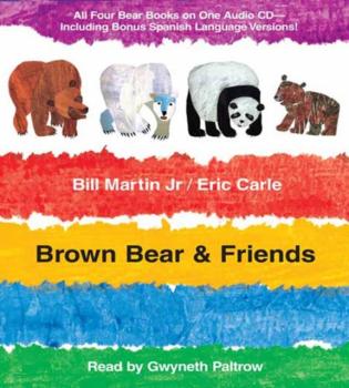 Brown Bear & Friends - Eric Carle Brown Bear and Friends