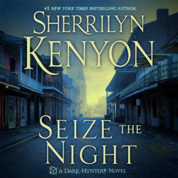 Seize the Night - Sherrilyn Kenyon Dark-Hunter Novels