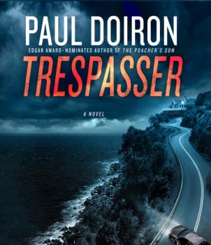 Trespasser - Paul  Doiron Mike Bowditch Mysteries