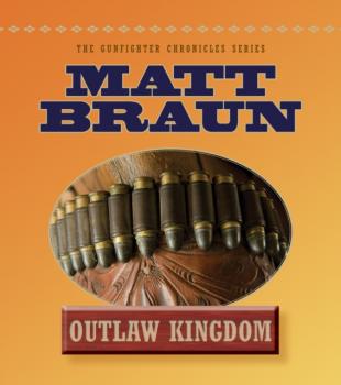Outlaw Kingdom - Matt Braun 