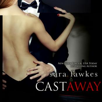 Castaway - Sara Fawkes Anything He Wants
