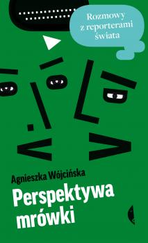 Perspektywa mrówki - Agnieszka Wójcińska Poza serią