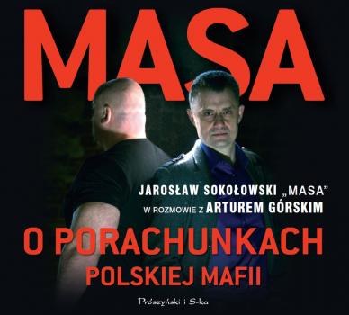 Masa o porachunkach polskiej mafii - Artur Górski 