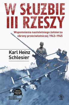 W służbie III Rzeszy - Karl H. Schlesier Historia
