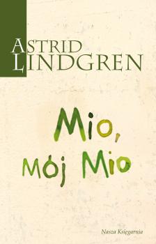 Mio, mój Mio - Astrid Lindgren Książki Astrid Lindgren