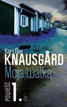 Moja walka. Księga 1 - Karl Ove Knausgard Moja walka