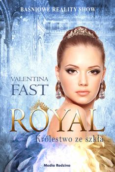 Royal. Tom 1. Królestwo ze szkła - Valentina Fast Royal