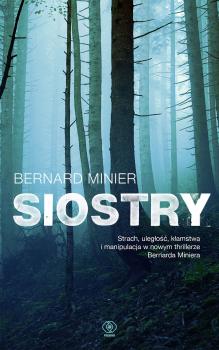 Siostry - Bernard Minier Thriller