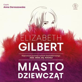 Miasto dziewcząt - Elizabeth Gilbert Salamandra