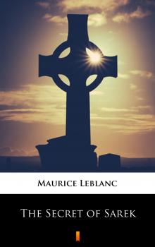 The Secret of Sarek - Leblanc Maurice 