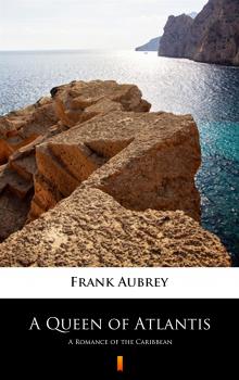A Queen of Atlantis - Aubrey Frank 