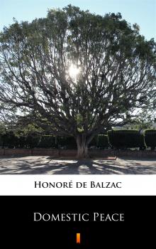 Domestic Peace - Оноре де Бальзак 