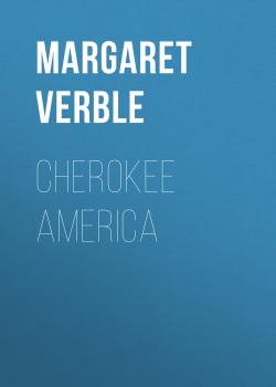 Cherokee America - Margaret Verble 
