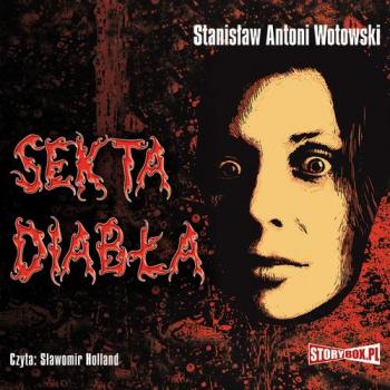 Sekta diabła - Stanisław Wotowski 