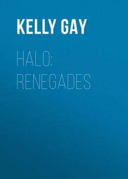 Halo: Renegades - Kelly  Gay Halo