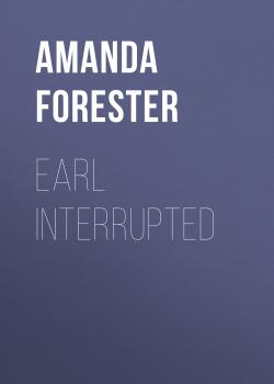 Earl Interrupted - Amanda Forester Daring Marriages
