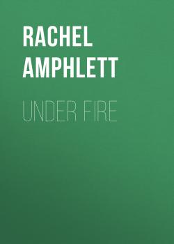 Under Fire - Rachel Amphlett 