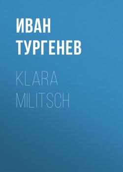 Klara Militsch - Иван Тургенев 