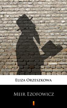 Meir Ezofowicz - Eliza Orzeszkowa 