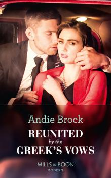 Reunited By The Greek's Vows - Andie Brock 