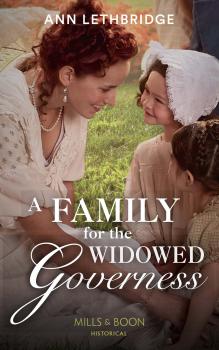 A Family For The Widowed Governess - Ann Lethbridge 