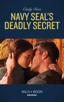 Navy Seal's Deadly Secret - Cindy  Dees 
