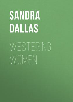 Westering Women - Sandra Dallas 