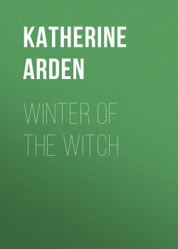 Winter of the Witch - Katherine Arden Winternight Trilogy