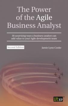 Power of the Agile Business Analyst, second edition - Jamie Lynn Cooke 