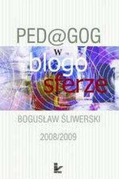 Ped@gog w blogosferze - II - Bogusław Śliwerski 