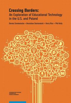 Crossing Borders: An Exploration of Educational Technology in the U.S. and Poland - Bronisław Siemieniecki 