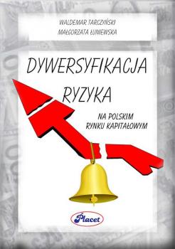 Dywersyfikacja ryzyka na polskim rynku kapitaÅ‚owym - Waldemar TarczyÅ„ski 