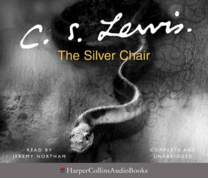 Silver Chair - C. S. Lewis The Chronicles of Narnia