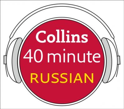 Russian in 40 Minutes - Dictionaries Collins 