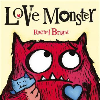 Love Monster - Rachel  Bright 