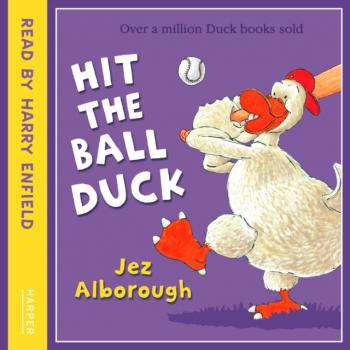 Hit The Ball, Duck - Jez Alborough 