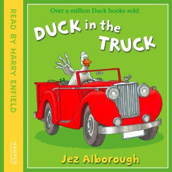 Duck In The Truck - Jez Alborough 