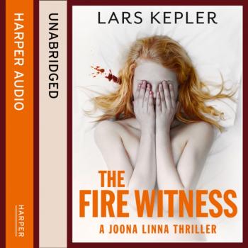 Fire Witness (Joona Linna, Book 3) - Lars Kepler Joona Linna