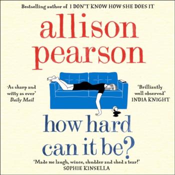 How Hard Can It Be? - Allison  Pearson 