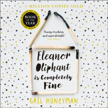 Eleanor Oliphant is Completely Fine - Gail Honeyman 