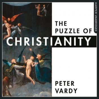 Puzzle Of Christianity - Peter Vardy 