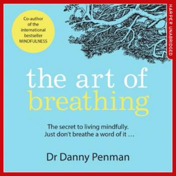 Art Of Breathing - Dr. Danny Penman 