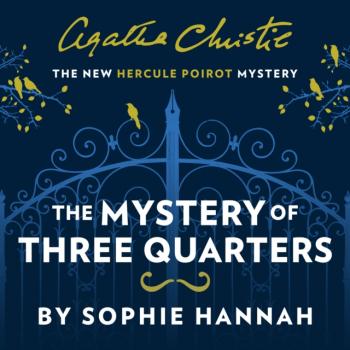 Mystery of Three Quarters - Sophie Hannah 