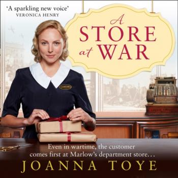 Store at War (The Shop Girls, Book 1) - Joanna Toye The Shop Girls