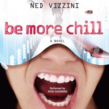 Be More Chill - Ned  Vizzini 