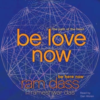 Be Love Now - Ram  Dass 