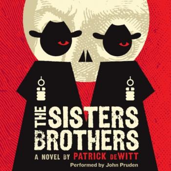 Sisters Brothers - Patrick  deWitt 