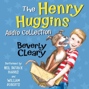 Henry Huggins Audio Collection - Beverly  Cleary Henry Huggins