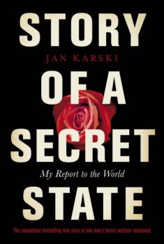 Story of a Secret State: My Report to the World - Jan  Karski Penguin Modern Classics