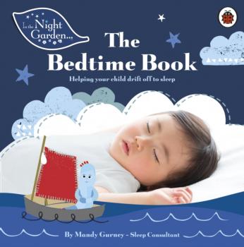 In the Night Garden: The Bedtime Book - Mandy Gurney In The Night Garden